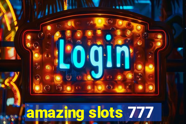 amazing slots 777